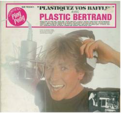 Plastic Bertrand : Plastiquez Vos Baffles